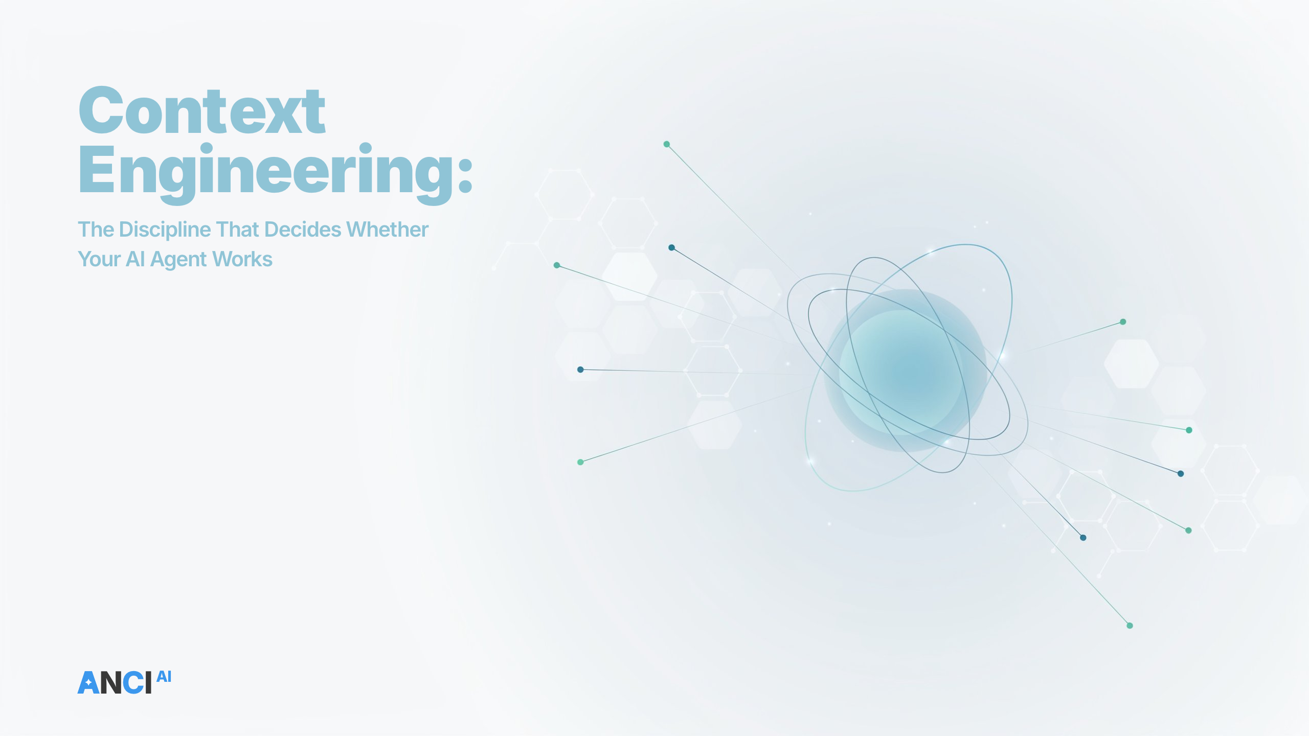 Context Engineering: The Discipline That Decides Whether Your Agent Works